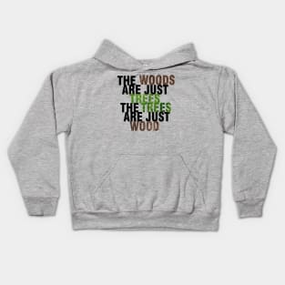 Woods are just trees | Into the Woods Kids Hoodie